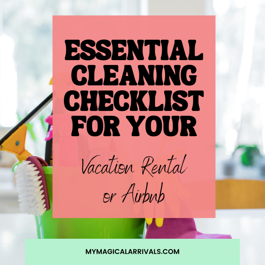 Essential cleaning checklist for vacation rental or airbnb